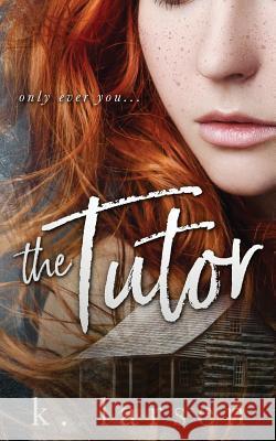 The Tutor K. Larsen 9781546307709 Createspace Independent Publishing Platform - książka