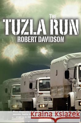 The Tuzla Run Robert Davidson 9781456513696 Createspace - książka