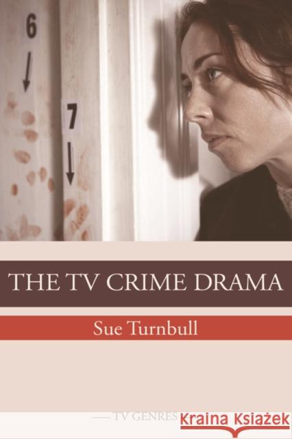 The TV Crime Drama Sue Turnbull 9780748640874 Edinburgh University Press - książka