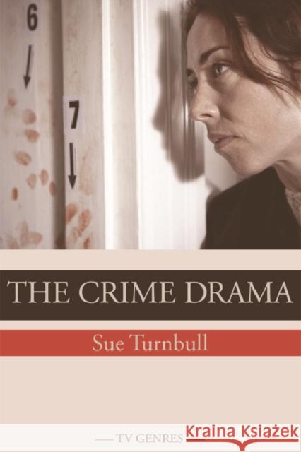 The TV Crime Drama Sue Turnbull 9780748640881 Edinburgh University Press - książka