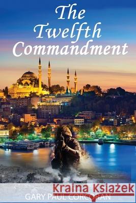 The Twelfth Commandment Gary Paul Corcoran 9780997126563 Stargazer Press - książka