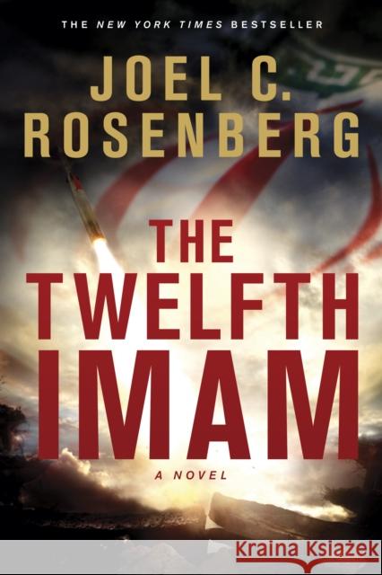 The Twelfth Imam Joel C. Rosenberg 9781414311647 Tyndale House Publishers - książka