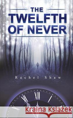 The Twelfth of Never Rachel Shaw 9781912615544 Barbara Esaw - książka