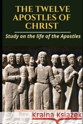 The Twelve Apostles of Christ Klaus Rev. Joseph Klaus 9798520753643 Independently published - książka
