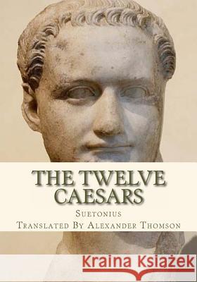 The Twelve Caesars Suetonius                                Alexander Thomson 9781613824252 Simon & Brown - książka