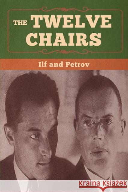 The Twelve Chairs Ilya Ilf Yevgeni Petrov 9781647991418 Bibliotech Press - książka