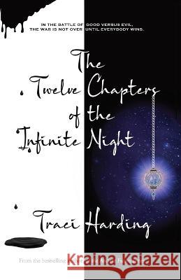 The Twelve Chapters of the Infinite Night Traci Harding 9780645614107 Traci Harding - książka