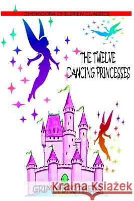 The Twelve Dancing Princesses Brothers Grimm 9781477451625 Createspace - książka