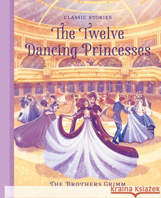 The Twelve Dancing Princesses Grimm 9781946260840 Starry Forest Books - książka