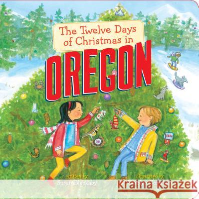 The Twelve Days of Christmas in Oregon Susan Blackaby Carolyn Digby Conahan 9781454929970 Sterling Children's Books - książka