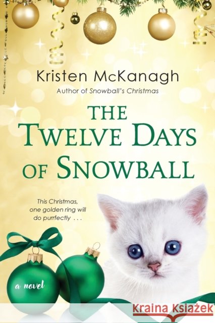 The Twelve Days of Snowball Kristen McKanagh 9781496729927 Kensington Publishing Corporation - książka