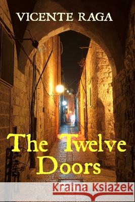 The Twelve Doors: Part I Vicente Raga 9781915336101 Addvanza - książka