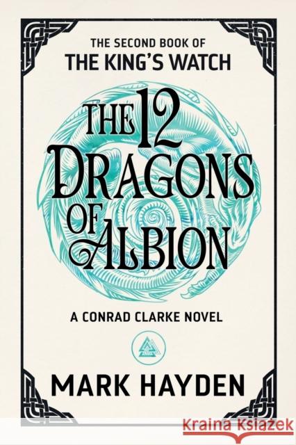 The Twelve Dragons of Albion Mark Hayden 9781999821227 Paw Press - książka