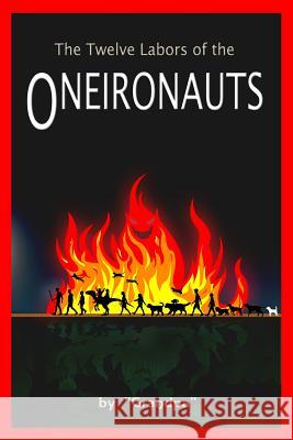 The Twelve Labors of the Oneironauts Christopher Botkin 9781729386309 Independently Published - książka