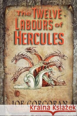 The Twelve Labours of Hercules Joe Corcoran 9781913143060 Previously Limited - książka