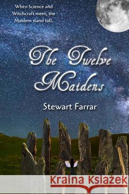 The Twelve Maidens Stewart Farrar 9781523698554 Createspace Independent Publishing Platform - książka