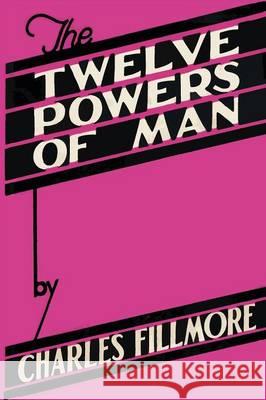 The Twelve Powers of Man Charles Fillmore 9781614275411 Martino Fine Books - książka