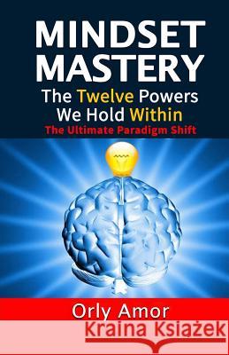 The Twelve Powers We Hold Within Orly Amor 9780999679128 Gmcp - książka