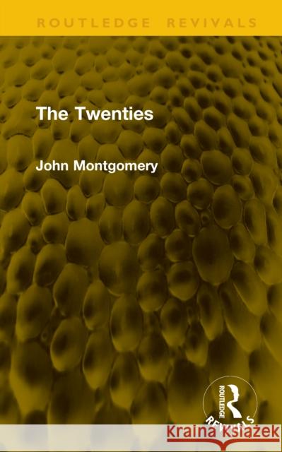 The Twenties John Montgomery 9781041169864 Routledge - książka