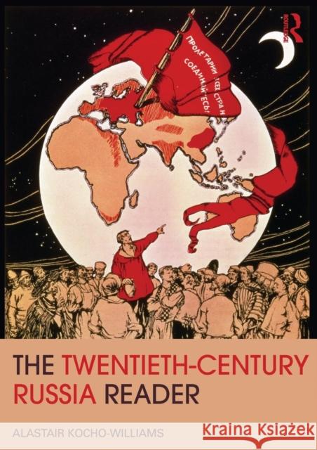 The Twentieth Century Russia Reader Alistair Kocho-Williams 9780415583091 TAYLOR & FRANCIS - książka