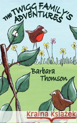 The Twigg Family's Adventures Barbara Thomson 9781847483362 New Generation Publishing - książka