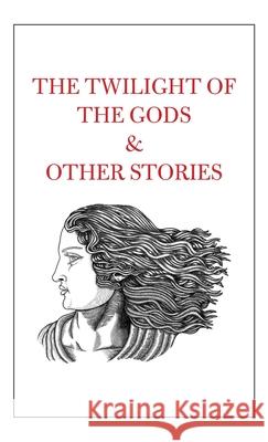 The Twilight of the Gods & Other Stories Tahir Shah 9781915311375 Scheherazade Foundation CIC - książka