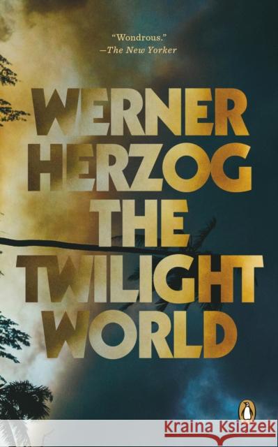 The Twilight World: A Novel Werner Herzog 9780593490280 Penguin Books - książka