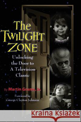 The Twilight Zone: Unlocking the Door to a Television Classic (hardback) Grams, Martin, Jr. 9781593938338 BearManor Media - książka