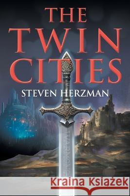 The Twin Cities Steven Herzman 9781682358405 Strategic Book Publishing - książka