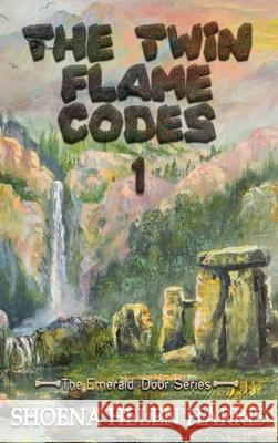 The Twin Flame Codes Shoena Helen Harris 9781965142561 Quill Hawk Publishing - książka