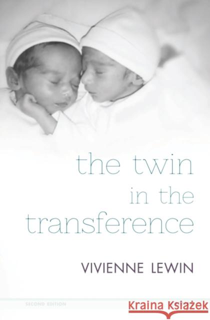 The Twin in the Transference Vivienne Lewin   9781782201434 Karnac Books - książka