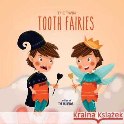 The Twin Tooth Fairies Marianne Murphy 9781729279984 Independently Published - książka