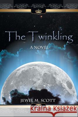 The Twinkling Jewel M. Scott 9781477100875 Xlibris Corporation - książka