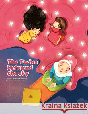 The Twins befriend the sky Somayeh Zomorod Fatemeh Moteallaeh 9781922583161 Lantern Publications - książka