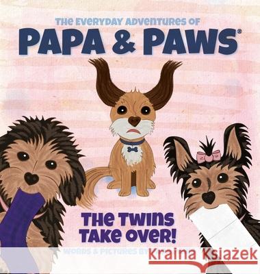 The Twins Take Over! Papa Paws, Papa Paws 9781734599831 Happyland Press - książka