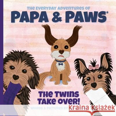 The Twins Take Over! Papa Paws Papa Paws 9781734599848 Happyland Press - książka