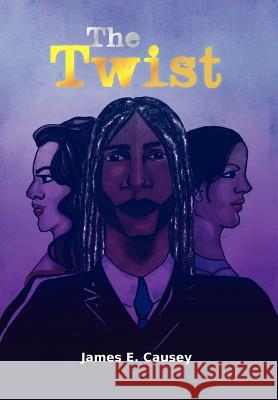 The Twist James E. Causey 9781465353504 Xlibris Corporation - książka