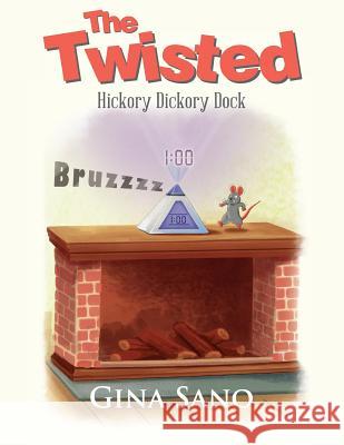 The Twisted: Hickory Dickory Dock Gina Sano 9781950425082 Royale House - książka