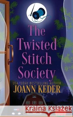 The Twisted Stitch Society Joann Keder   9781953270207 Purpleflower Press - książka