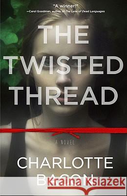 The Twisted Thread Charlotte Bacon 9781401341503 Hyperion Books - książka