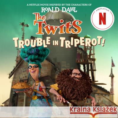 The Twits: Trouble in Triperot!  9798217049240  - książka
