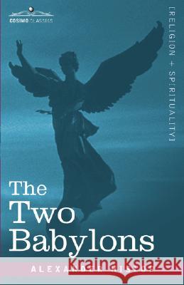 The Two Babylons Alexander Hislop 9781602061392 Cosimo Classics - książka