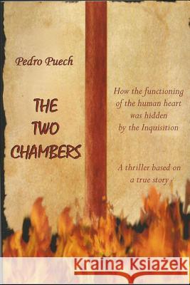 The Two Chambers: The Story of a Physician Persecuted by the Inquisition Pedro Puech 9781795413367 Independently Published - książka