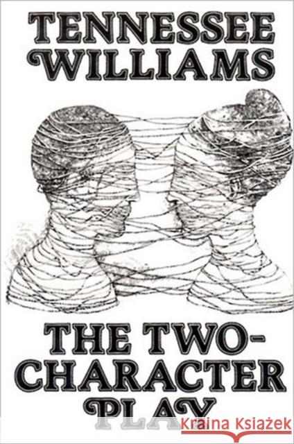 The Two-Character Play Tennessee Williams 9780811207294 New Directions Publishing Corporation - książka