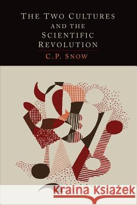 The Two Cultures and the Scientific Revolution C. P. Snow 9781614275473 Martino Fine Books - książka