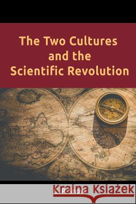 The Two Cultures and the Scientific Revolution C. P. Snow 9781684115334 www.bnpublishing.com - książka