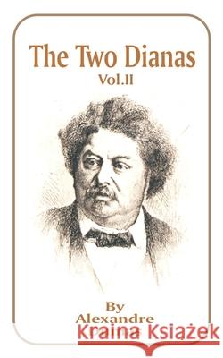 The Two Dianas, Volume 2 Alexandre Dumas 9781589632110 Fredonia Books (NL) - książka