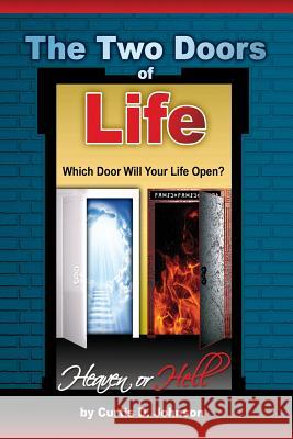 The Two Doors of Life Curtis D. Johnson 9780988623750 Lowbar Publishing - książka