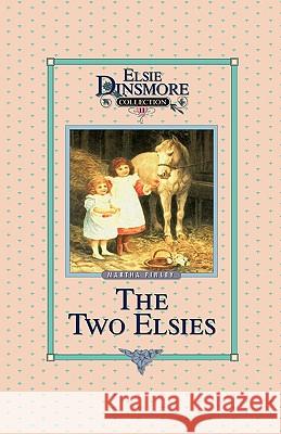 The Two Elsies, Book 11 Martha Finley 9781589605107 Sovereign Grace Publishers - książka