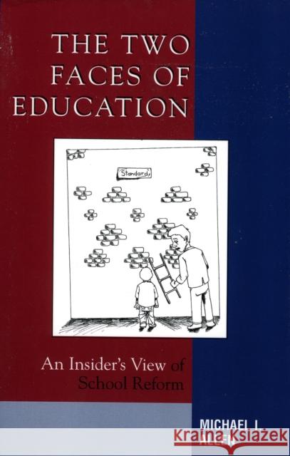 The Two Faces of Education: An Insider's View of School Reform Allen, Michael I. 9781578864065 Rowman & Littlefield Education - książka